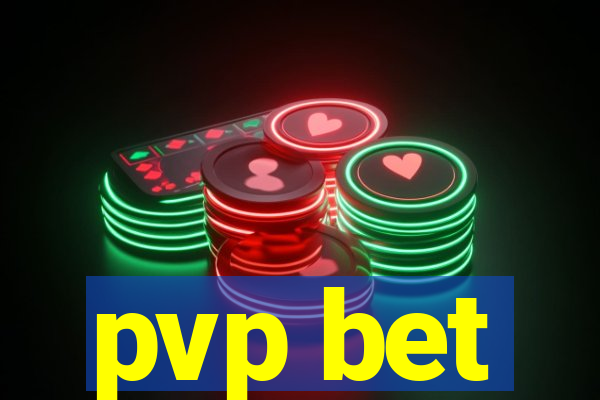 pvp bet